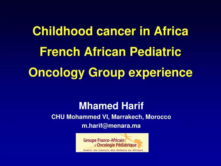 childhood cancer in africa french african pediatric oncology group experience