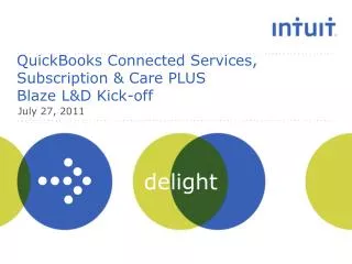 QuickBooks Connected Services, Subscription &amp; Care PLUS Blaze L&amp;D Kick-off