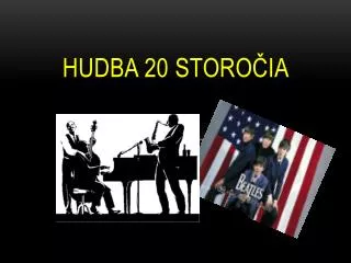 hudba 20 storo ia