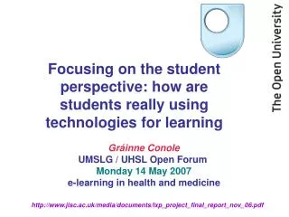 Focusing on the student perspective: how are students really using technologies for learning