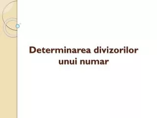 determinarea divizorilor unui numar