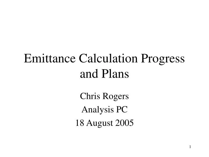 emittance calculation progress and plans