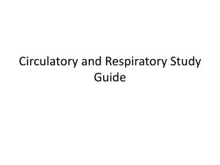 Circulatory and Respiratory Study Guide