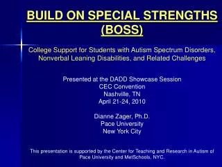 BUILD ON SPECIAL STRENGTHS (BOSS)