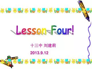 Lesson Four!