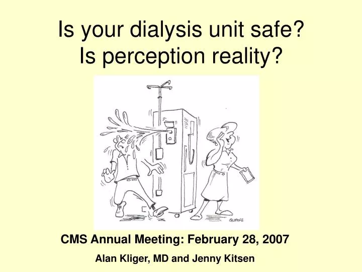 is your dialysis unit safe is perception reality