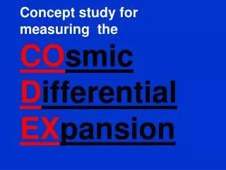 Concept study for measuring the CO smic D ifferential EX pansion