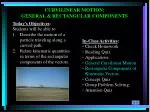 CURVILINEAR MOTION: GENERAL &amp; RECTANGULAR COMPONENTS - slide 1