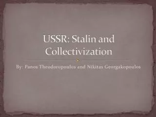 USSR: Stalin and Collectivization