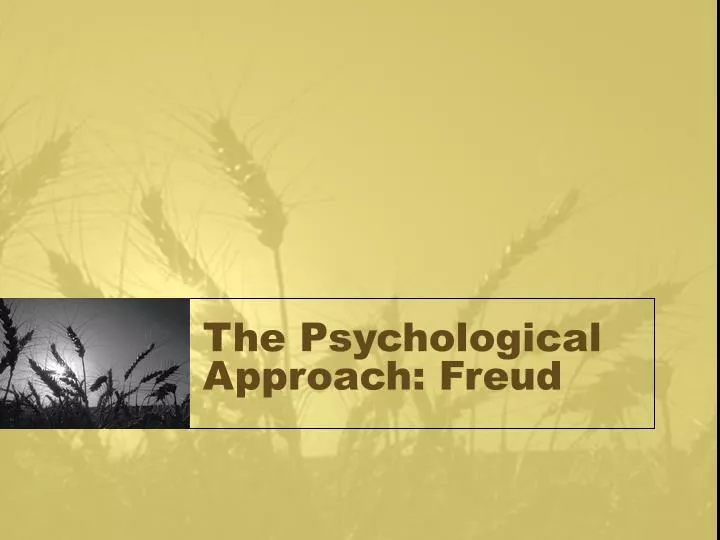 the psychological approach freud