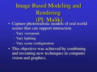 Image Based Modeling and Rendering (PI: Malik)