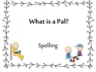 what is a pal
