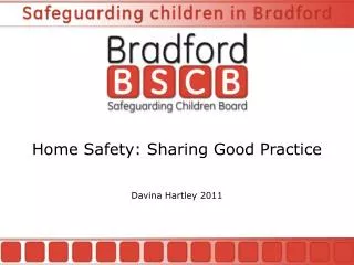 Home Safety: Sharing Good Practice