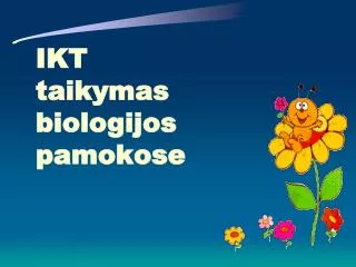 ikt taikymas biologijos pamokose