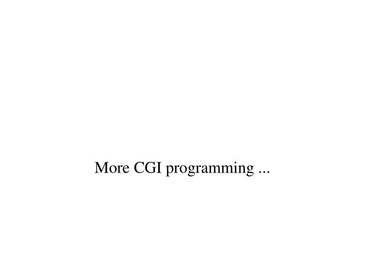 more cgi programming
