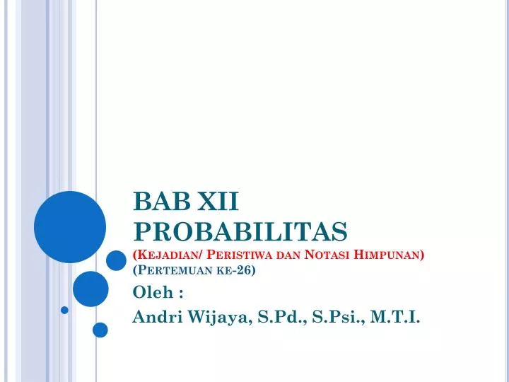 bab xii probabilitas kejadian peristiwa dan notasi himpunan pertemuan ke 26