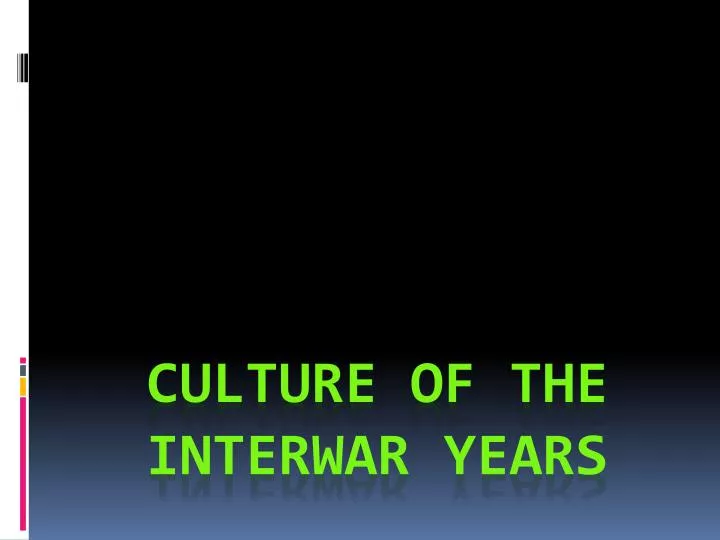 culture of the interwar years
