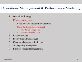 1	Operations Strategy 2	Process Analysis Class 2a + 2b: Process Flow Analysis