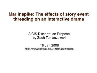 Marlinspike: The effects of story event threading on an interactive drama