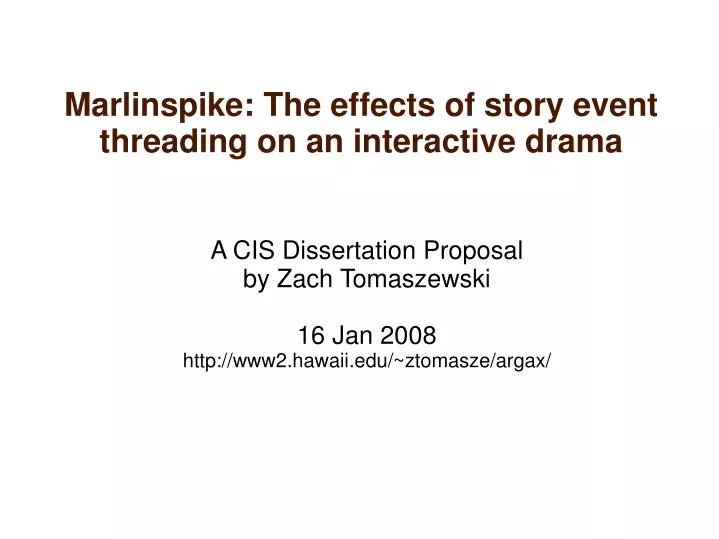 marlinspike the effects of story event threading on an interactive drama