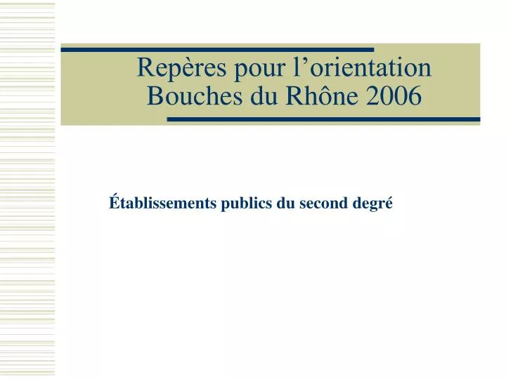 rep res pour l orientation bouches du rh ne 2006