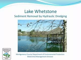 Lake Whetstone Sediment Removal by Hydraulic Dredging