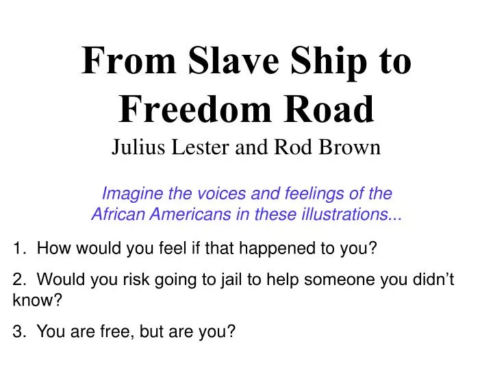 from slave ship to freedom road julius lester and rod brown
