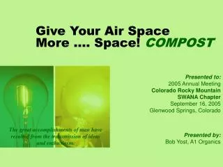 Give Your Air Space More …. Space! COMPOST