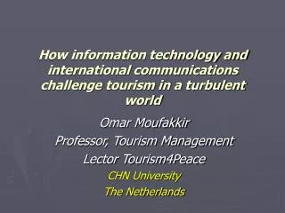 How information technology and international communications challenge tourism in a turbulent world