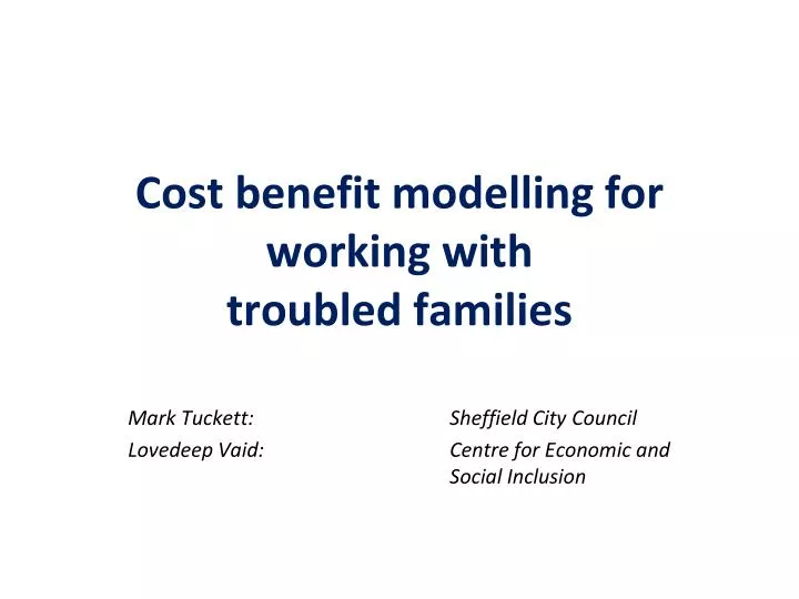 cost benefit modelling for working with troubled families