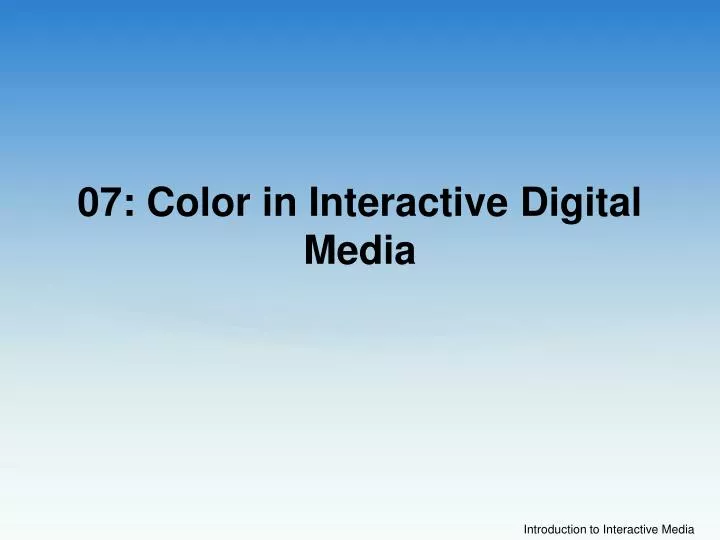 07 color in interactive digital media