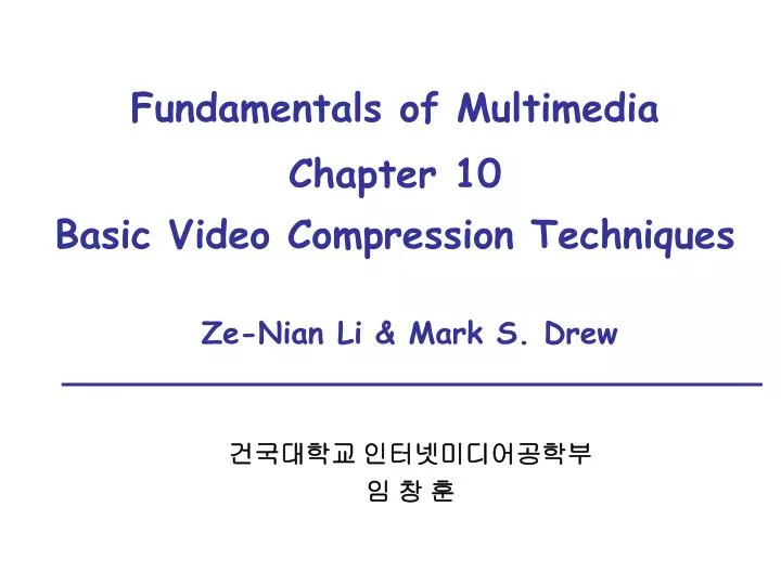 fundamentals of multimedia chapter 10 basic video compression techniques