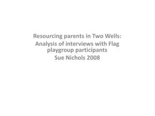 Resourcing parents in Two Wells: Analysis of interviews with Flag playgroup participants