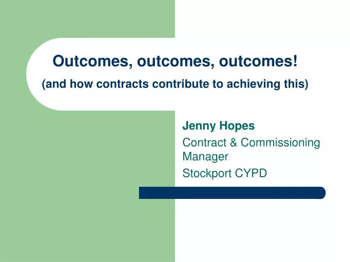 outcomes outcomes outcomes and how contracts contribute to achieving this