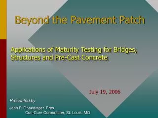 Beyond the Pavement Patch