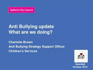 Anti Bullying update What are we doing?