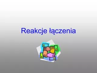 reakcje czenia