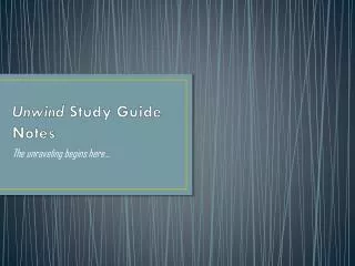 Unwind Study Guide Notes
