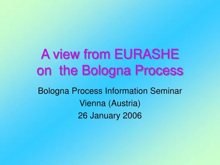 a view from eurashe on the bologna process
