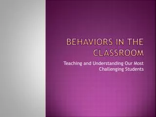 Behaviors in the Classroom