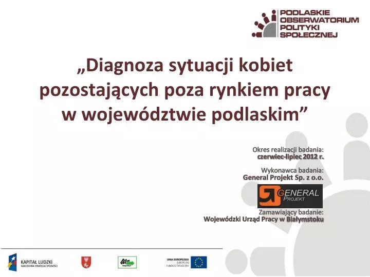 diagnoza sytuacji kobiet pozostaj cych poza rynkiem pracy w wojew dztwie podlaskim