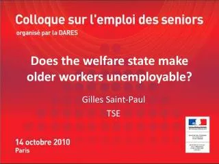 Does the welfare state make older workers unemployable?