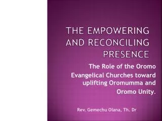 The Empowering and Reconciling Presence