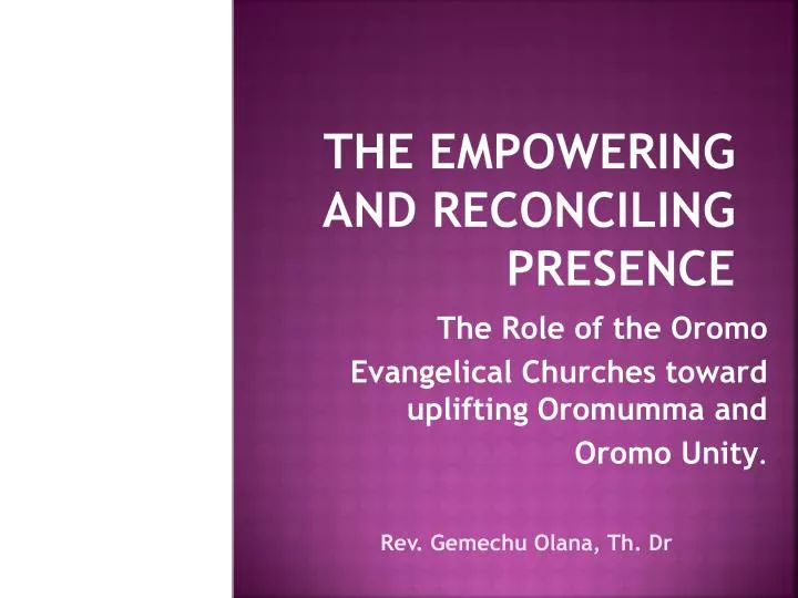 the empowering and reconciling presence