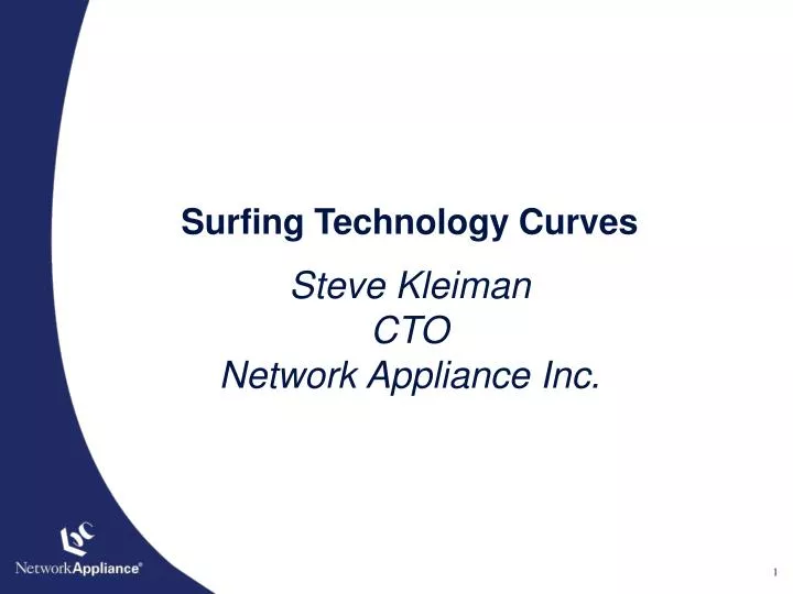 surfing technology curves steve kleiman cto network appliance inc