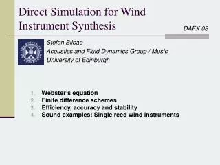 Direct Simulation for Wind Instrument Synthesis