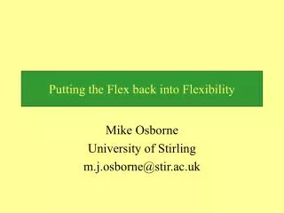Putting the Flex back into Flexibility