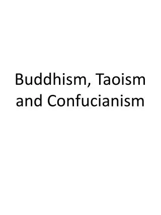Buddhism, Taoism and Confucianism