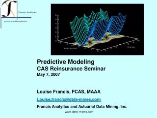 Predictive Modeling CAS Reinsurance Seminar May 7, 2007