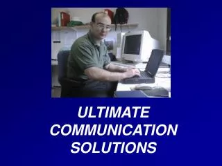 ULTIMATE COMMUNICATION SOLUTIONS